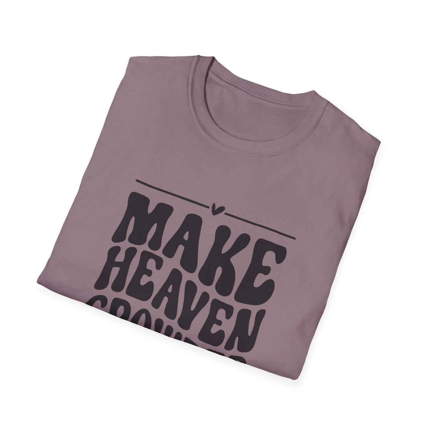 Make Heaven Crowded Unisex Softstyle T-Shirt