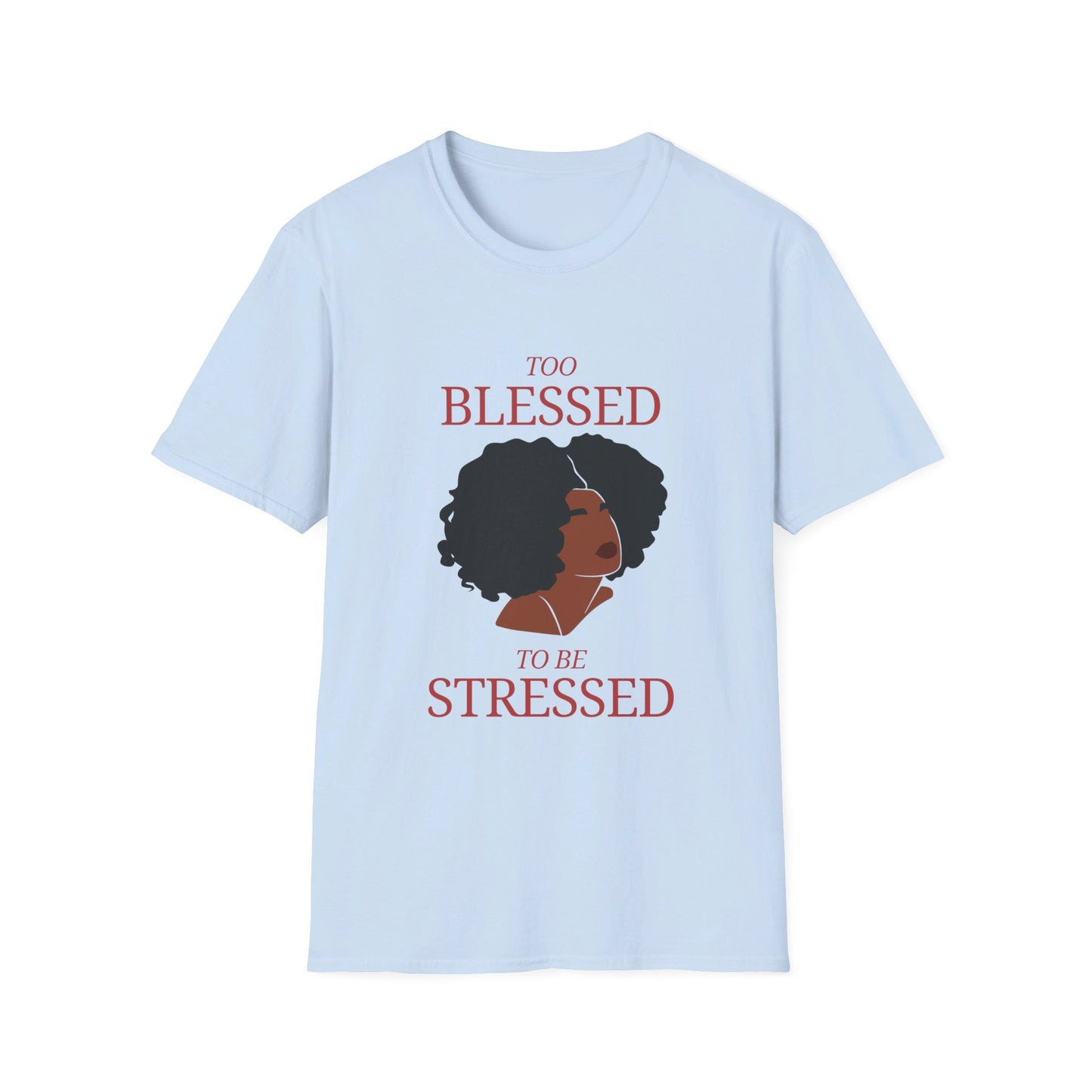 Too Blessed Softstyle T-Shirt