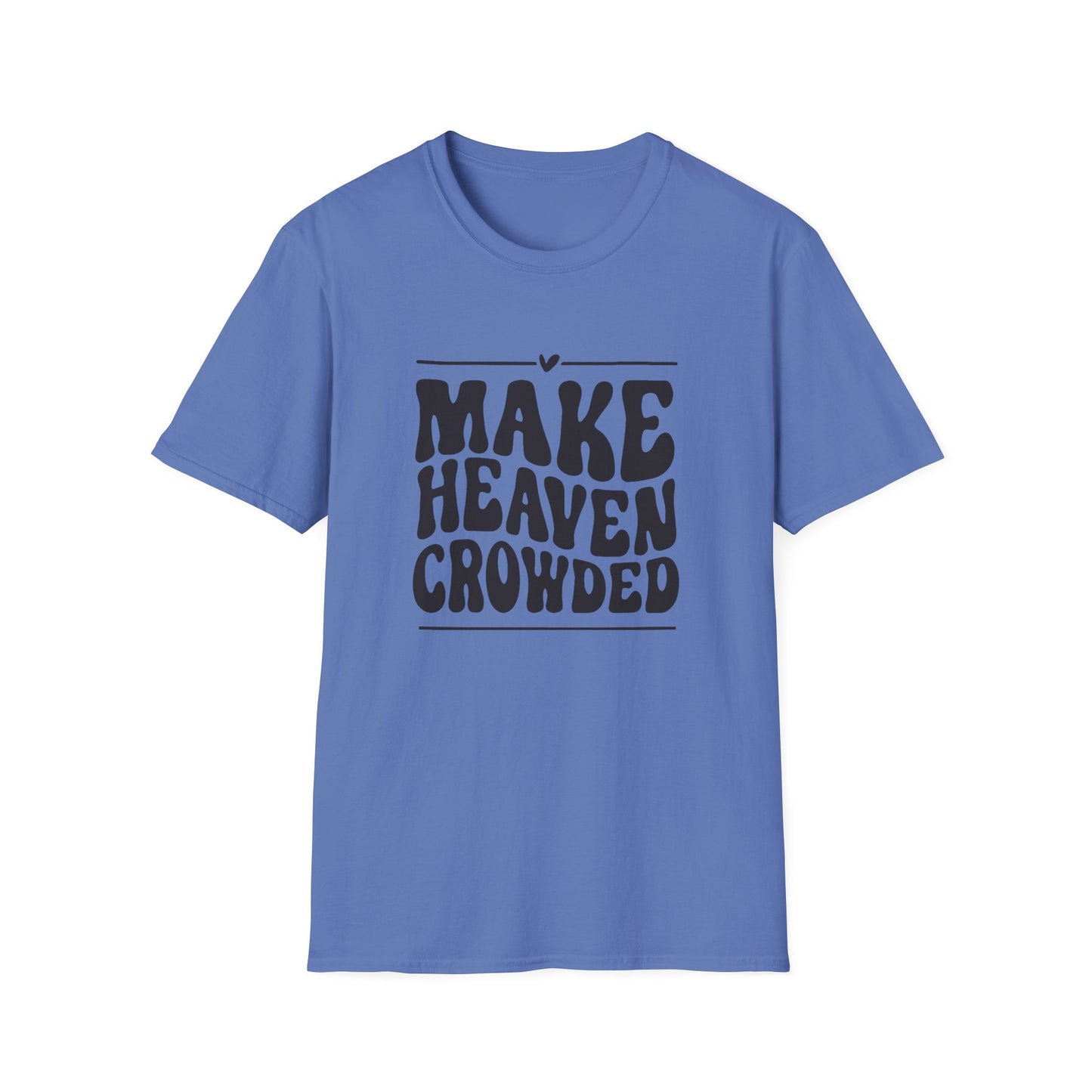 Make Heaven Crowded Unisex Softstyle T-Shirt