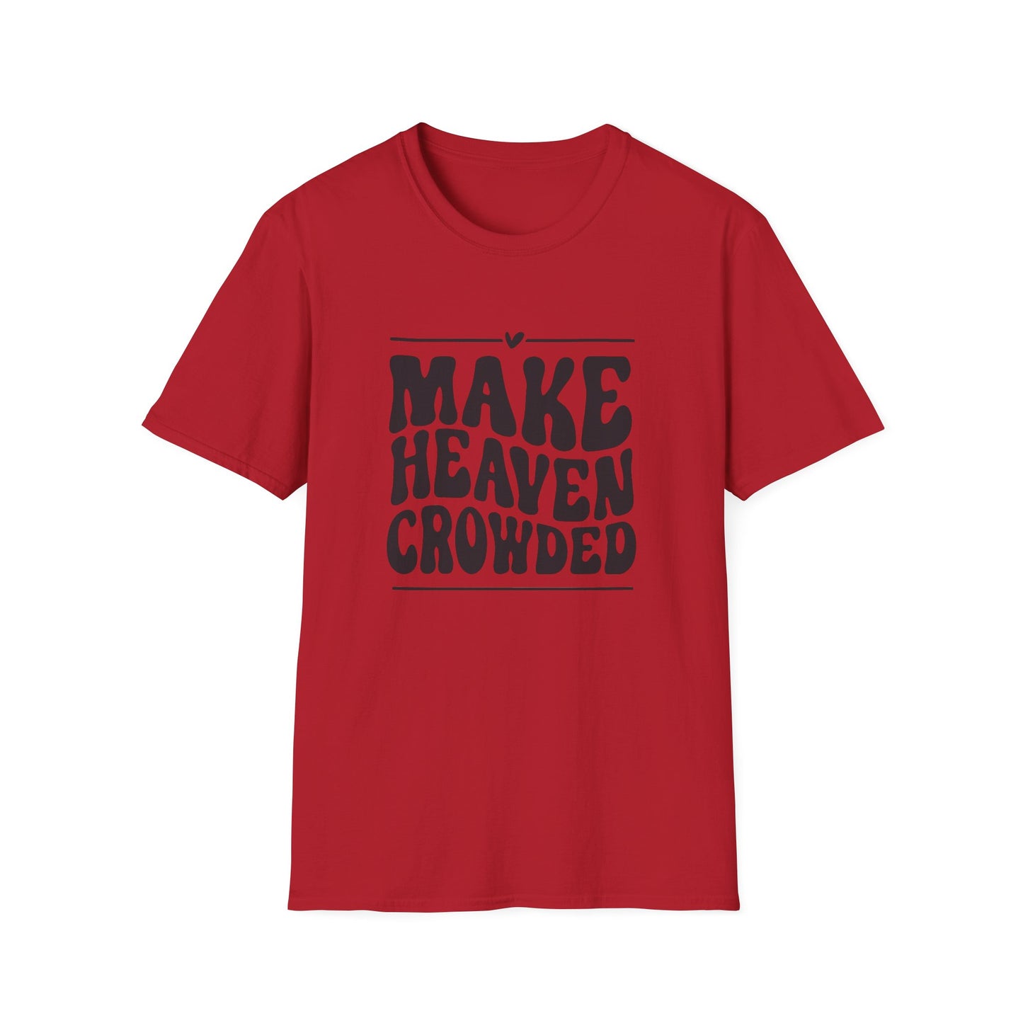 Make Heaven Crowded Unisex Softstyle T-Shirt