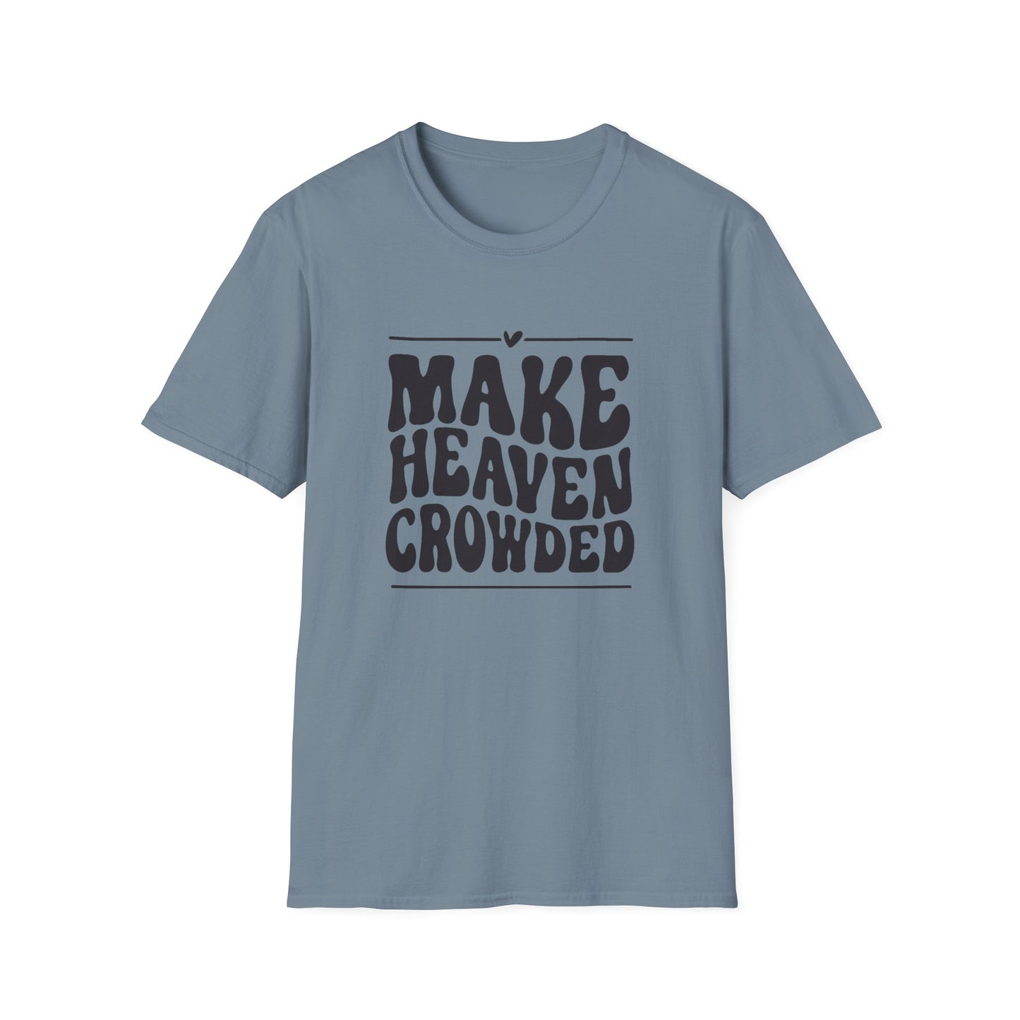 Make Heaven Crowded Unisex Softstyle T-Shirt