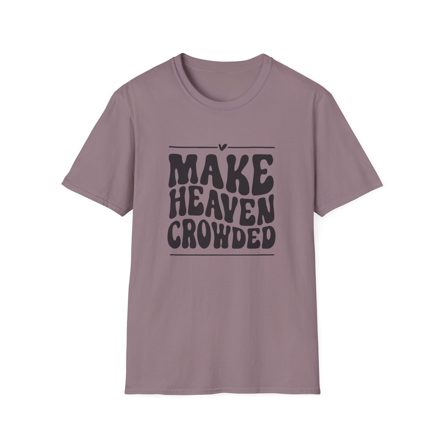 Make Heaven Crowded Unisex Softstyle T-Shirt