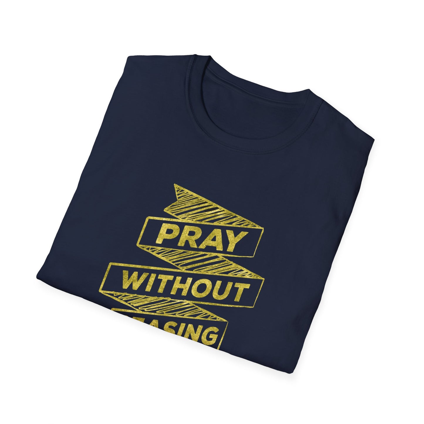 Unisex Softstyle Pray Without Ceasing T-Shirt