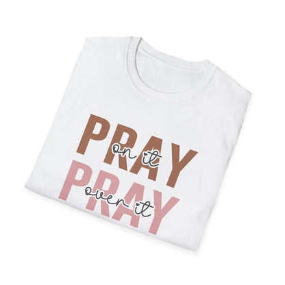 Pray Pray Pray Unisex Softstyle T-Shirt