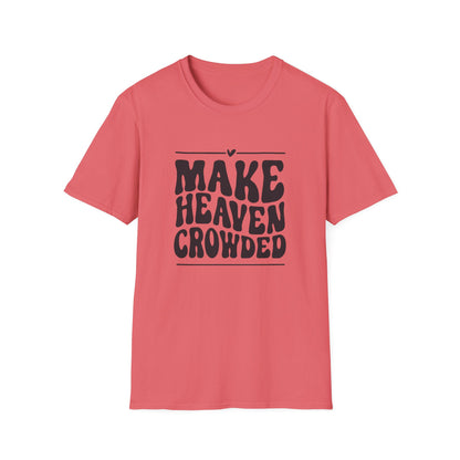 Make Heaven Crowded Unisex Softstyle T-Shirt