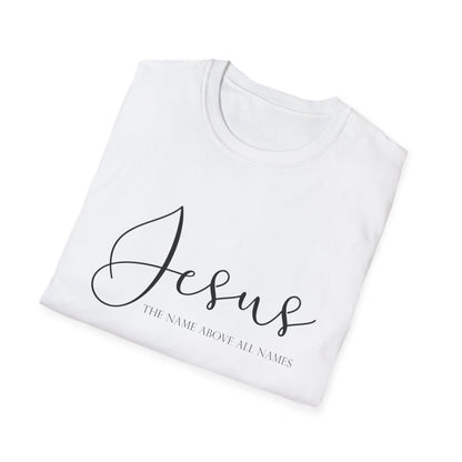 Name Above All Unisex Softstyle T-Shirt