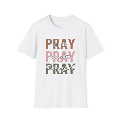 Pray Pray Pray Unisex Softstyle T-Shirt