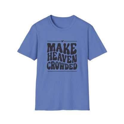 Make Heaven Crowded Unisex Softstyle T-Shirt