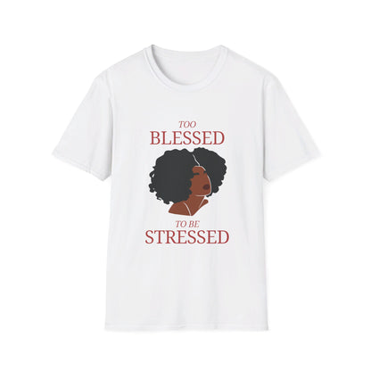 Too Blessed Softstyle T-Shirt