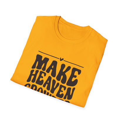 Make Heaven Crowded Unisex Softstyle T-Shirt