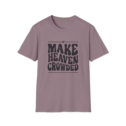 Make Heaven Crowded Unisex Softstyle T-Shirt