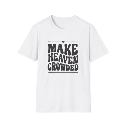 Make Heaven Crowded Unisex Softstyle T-Shirt