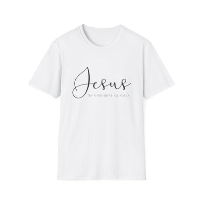 Name Above All Unisex Softstyle T-Shirt